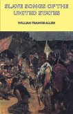 Slave Songs of the United States (eBook, ePUB)