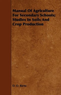 Cover Manual Of Agriculture For Secondary Schools; Studies In Soils And Crop Production (eBook, ePUB)
