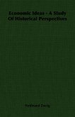 Economic Ideas - A Study Of Historical Perspectives (eBook, ePUB)