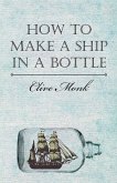 How to Make a Ship in a Bottle (eBook, ePUB)