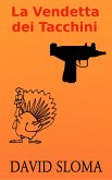 La Vendetta Dei Tacchini (eBook, ePUB) La Vendetta Dei Tacchini (eBook, ePUB)