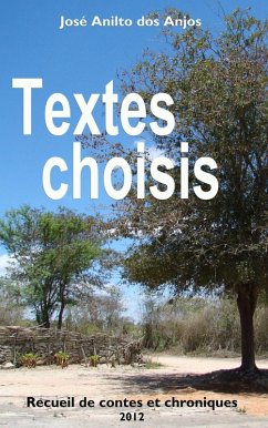 Textes Choisis - Recueil de contes et chroniques (eBook, ePUB) - José Anilto dos Anjos