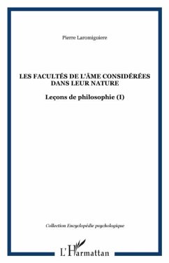 Facultes de l'ame considerees dans leur nature (eBook, PDF) - Laromiguiere Pierre