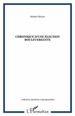 Chronique d'une election bouleversante (eBook, PDF)