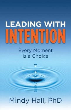 Leading with Intention (eBook, ePUB) - Mindy Hall, Ph. D.