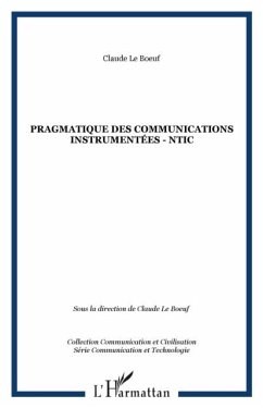 PRAGMATIQUE DES COMMUNICATIONS INSTRUMENTEES - NTIC (eBook, PDF)