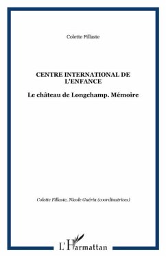 CENTRE INTERNATIONAL DE L'ENFANCE (eBook, PDF) - Colette Fillaste