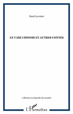 LE VASE CHINOIS et autres contes (eBook, PDF) - Lavoisier Maud