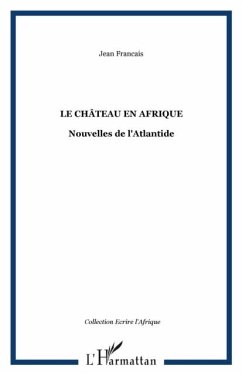 Chateau en afrique le (eBook, PDF)