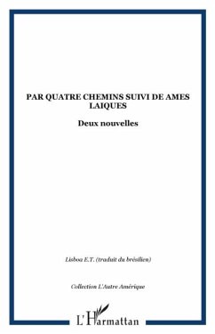 Par quatre chemins suivi de ames laiques (eBook, PDF) - Lisboa E. T.