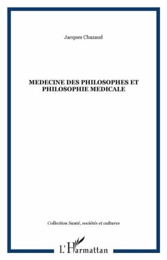 MEDECINE DES PHILOSOPHES ET PHILOSOPHIE MEDICALE (eBook, PDF)