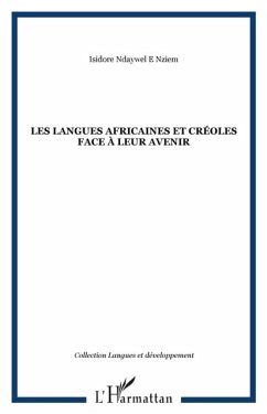 Langues africaines et creoles face a leur avenir (eBook, PDF) - Ndaywel E Nziem Isidore