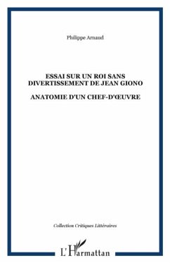 ESSAI SUR UN ROI SANS DIVERTISSEMENT DE JEAN GIONO (eBook, PDF)