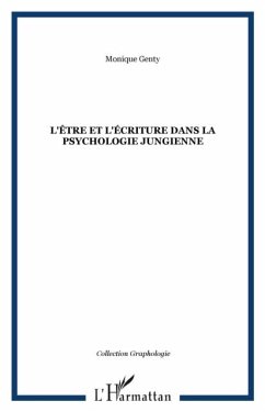 Etre et l'ecriture dans la psychologie jungienne (eBook, PDF) Etre et l'ecriture dans la psychologie jungienne (eBook, PDF)