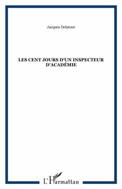 Cent jours d'un professeur d'academie (eBook, PDF) - Delatour Jacques