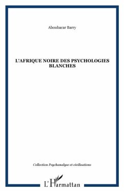 Afrique noire des psychologiesblanches (eBook, PDF) - Barry Aboubacar