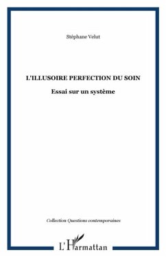 L'illusoire perfection du soin (eBook, PDF)