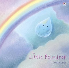 The Little Raindrop (eBook, ePUB) - Gray, Joanna; Kolanovic, Dubravka