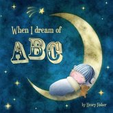When I Dream of ABC (eBook, ePUB)
