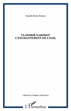 Vladimir Nabokov l'enchantement de l'exil (eBook, PDF)
