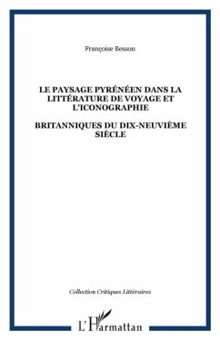 LE PAYSAGE PYRENEEN DANS LA LITTERATURE DE VOYAGE ET L'ICONOGRAPHIE (eBook, PDF)