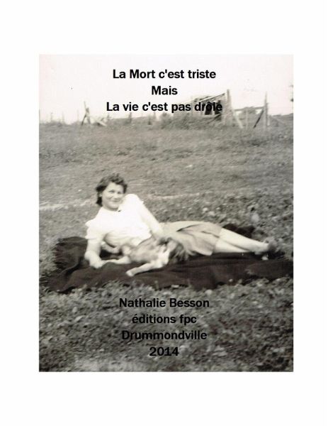 La Mort c'est triste, Mais, La vie c'est pas drole (eBook, ePUB)