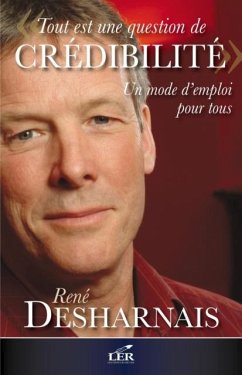 Tout est une question de credibilite (eBook, PDF) - Rene Desharnais
