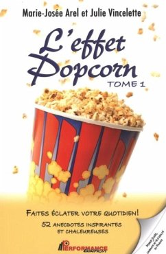 L'effet Popcorn 1 : Faites eclater votre quotidien! (eBook, PDF)