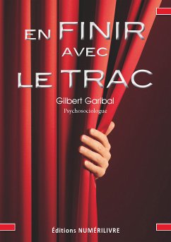 En finir avec le trac (eBook, ePUB) - Garibal, Gilbert