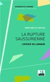 La rupture saussurienne (eBook, PDF) La rupture saussurienne (eBook, PDF)