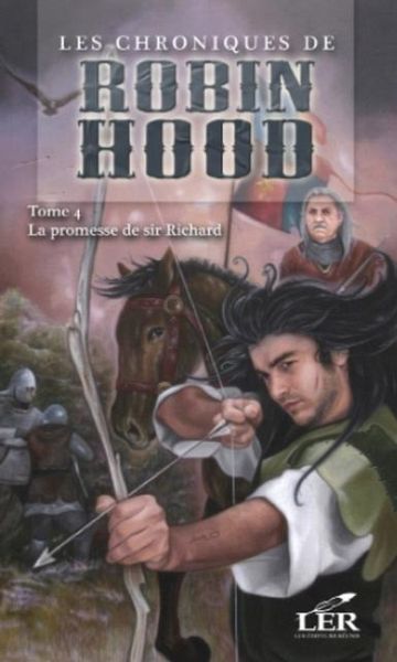 Les chroniques de Robin Hood 4 : La promesse de sir Richard (eBook, PDF)