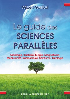 Le guide des sciences parallèles (eBook, ePUB) - Garibal, Gilbert