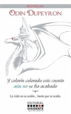 Y colorin colorado este cuento aun no se ha acabado. (eBook, ePUB) - Dupeyron, Odin