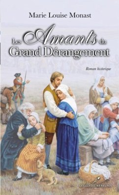 Les amants du Grand Derangement (eBook, PDF) - Marie Louise Monast