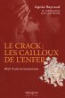 Le crack : les cailloux de l'enfer... - Bild 1