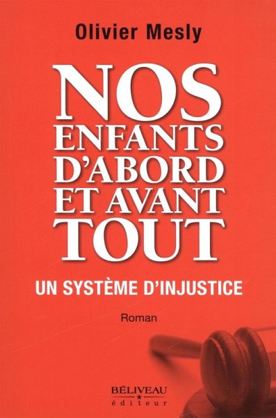 Nos enfants d'abord et avant tout (eBook, ePUB) Nos enfants d'abord et avant tout (eBook, ePUB)