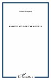 Passion: velo ou vae en ville (eBook, ePUB) Passion: velo ou vae en ville (eBook, ePUB)