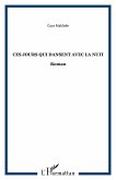 Ces jours qui dansent avec la nuit (eBook, ePUB)