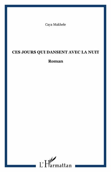 Ces jours qui dansent avec la nuit (eBook, ePUB) Ces jours qui dansent avec la nuit (eBook, ePUB)