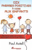 Dix phrases positives a dire aux enfants (eBook, ePUB)