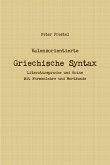 Valenzorientierte Griechische Syntax. Literatursprache und Koine Mit Formenlehre und Wortkunde