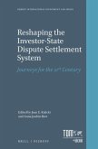 Reshaping the Investor-State Dispute Settlement System: Journeys for the 21st Century