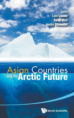 ASIAN COUNTRIES AND THE ARCTIC FUTURE - Leiv Lunde, Jian Yang & Iselin Stensdal