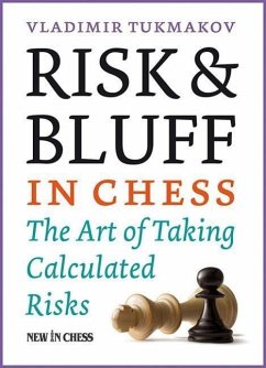 Risk & Bluff in Chess - Tukmakov, Vladimir