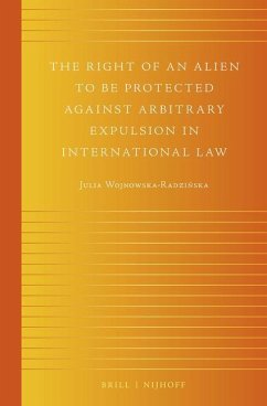 The Right of an Alien to Be Protected Against Arbitrary Expulsion in International Law - Wojnowska-Radzi&