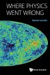 WHERE PHYSICS WENT WRONG - Bild 1