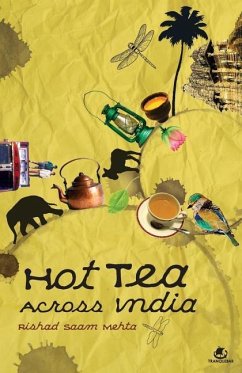 Hot Tea Across India - Mehta, Rishad Saam