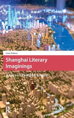 Shanghai Literary Imaginings - Scheen, Lena