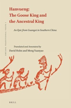 Hanvueng: The Goose King and the Ancestral King: An Epic from Guangxi in Southern China