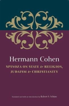 Hermann Cohen: Spinoza on State & Religion, Judaism & Christianity
